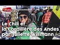 Le chili et la cordillre des andes par  juliette willmann