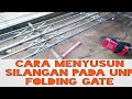 Cara menyusun Silangan pada UNP folding gate