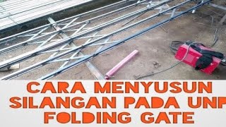 Cara menyusun Silangan pada UNP folding gate