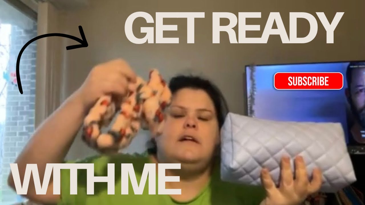 Get ready with me ￼