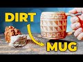 I made this mug using just dirt heres how
