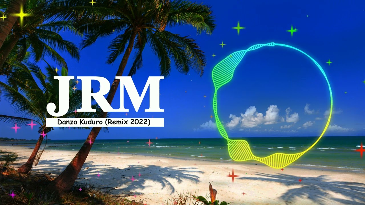 JRM _ Danza Kuduro (Remix 2022)