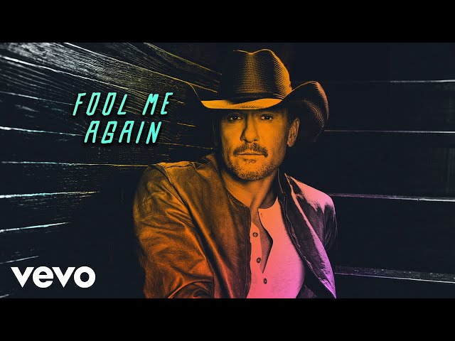 Tim McGraw - Fool Me Again