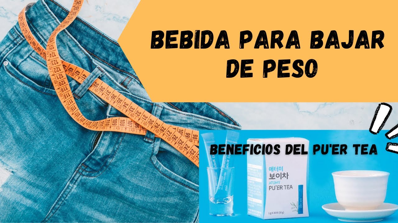 Que Podemos Tomar Para Bajar De Peso Puer Tea Atomy Puer Tea Beneficio Youtube Que Podemos Tomar Para Bajar De Peso Puer Tea Atomy Puer Tea Beneficio Youtube