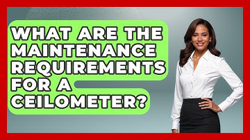 What Are The Maintenance Requirements For A Ceilometer? - Weather Watchdog