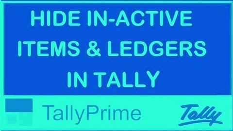 HIDE IN-ACTIVE LEDGERS AND ITEM MASTERS IN TALLY PRIME | TDL FOR TALLY PRIME