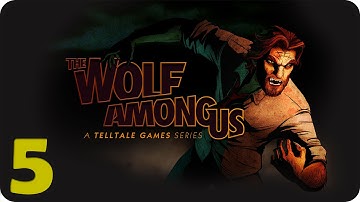 The Wolf Among Us Episode 1 - Walkthrough Part 5 HD - No Commentary