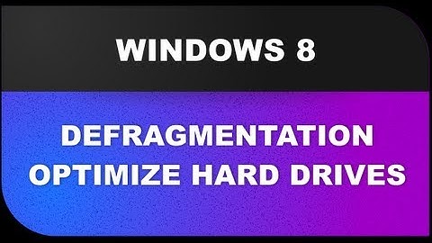 Windows 8 Tutorials: Analyze and Defragment to Optimize Windows 8 Hard Drives Lesson 13