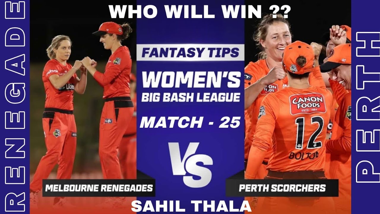 MLRW vs PRSW -WBBL2025 25th Match Prediction Melbourne RENEGADES Women vs PERTH Women 