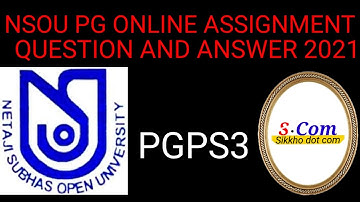NSOU PGPS 3 ASSIGNMENT ONLINE QUESTION AND ANSWER