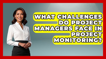 What Challenges Do Project Managers Face in Project Monitoring? | The Project Manager Toolkit News