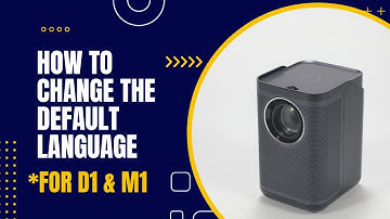 Tutorial - How to Change the Default Language of the ZEEMR D1/M1 Pro Projector