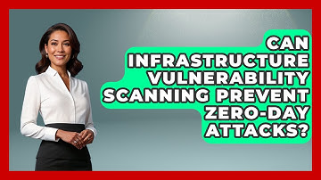 Can Infrastructure Vulnerability Scanning Prevent Zero-Day Attacks? - Civil Engineering Explained