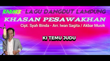 Karaoke Lagu Lampung . "KHASAN PESAWAKHAN" || Cipt. syah Binda ||. Arr. Iwan Sagita/Akbar Musi