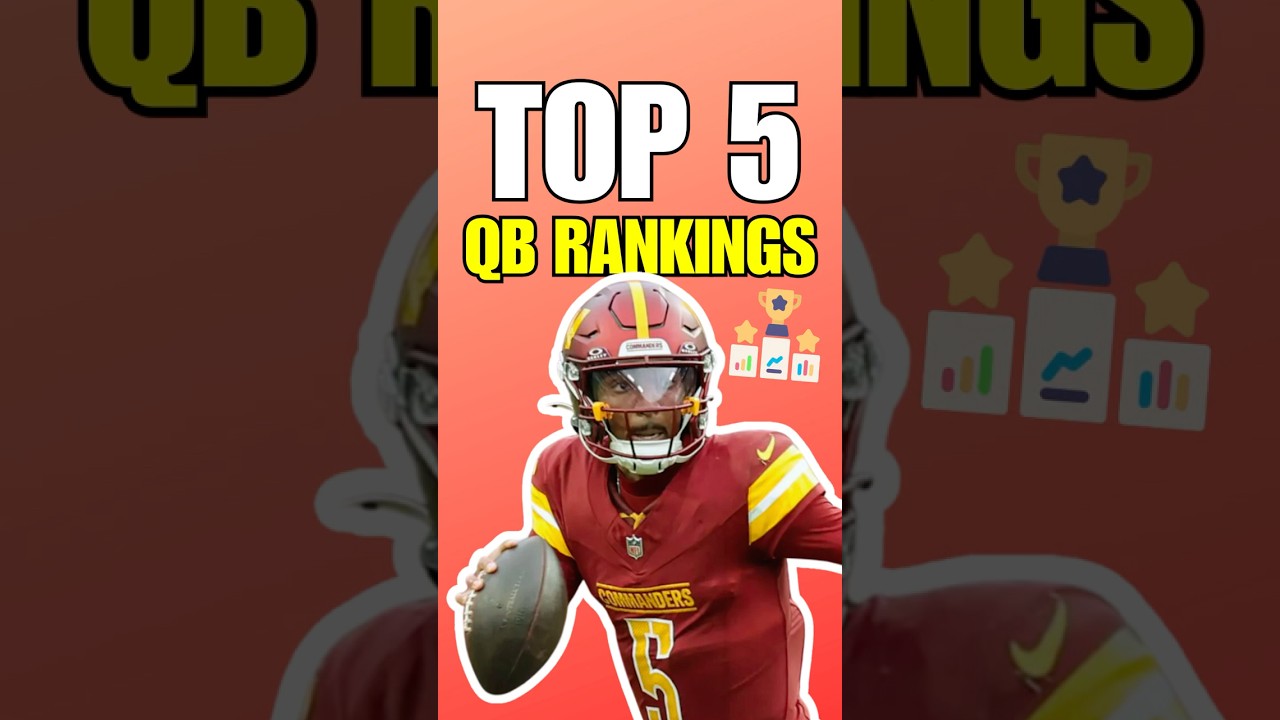 Top 5 QB Rankings for 2025 Fantasy Football π₯