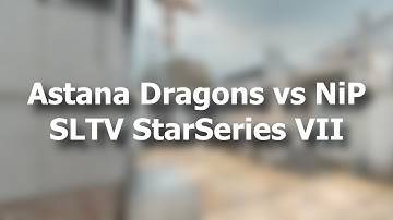 Best frags: Astana Dragons vs NiP @ SLTV StarSeries VII