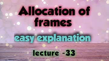 Allocation of frames / Allocation Algorithms / operating system ,lecture -33