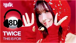 🔊8D Bank] TWICE (트와이스) - THIS IS FOR | KBS WORLD TV