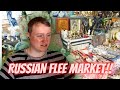 The Soviet Flea Market of Moscow  🇷🇺 🇷🇺