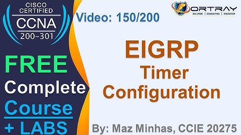 Free CCNA | 150- EIGRP Timer Configuration | Day 7 | CCNA 200-301 Complete Course