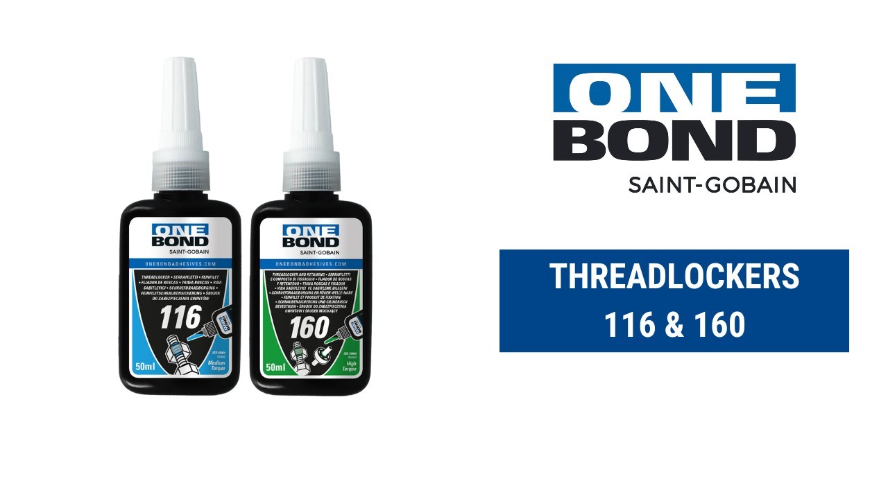 OneBond 116 & 160 Threadlockers the fast and easy fixing and repair