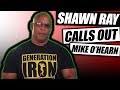Shawn Ray Calls Out Mike O'Hearn On Steroids