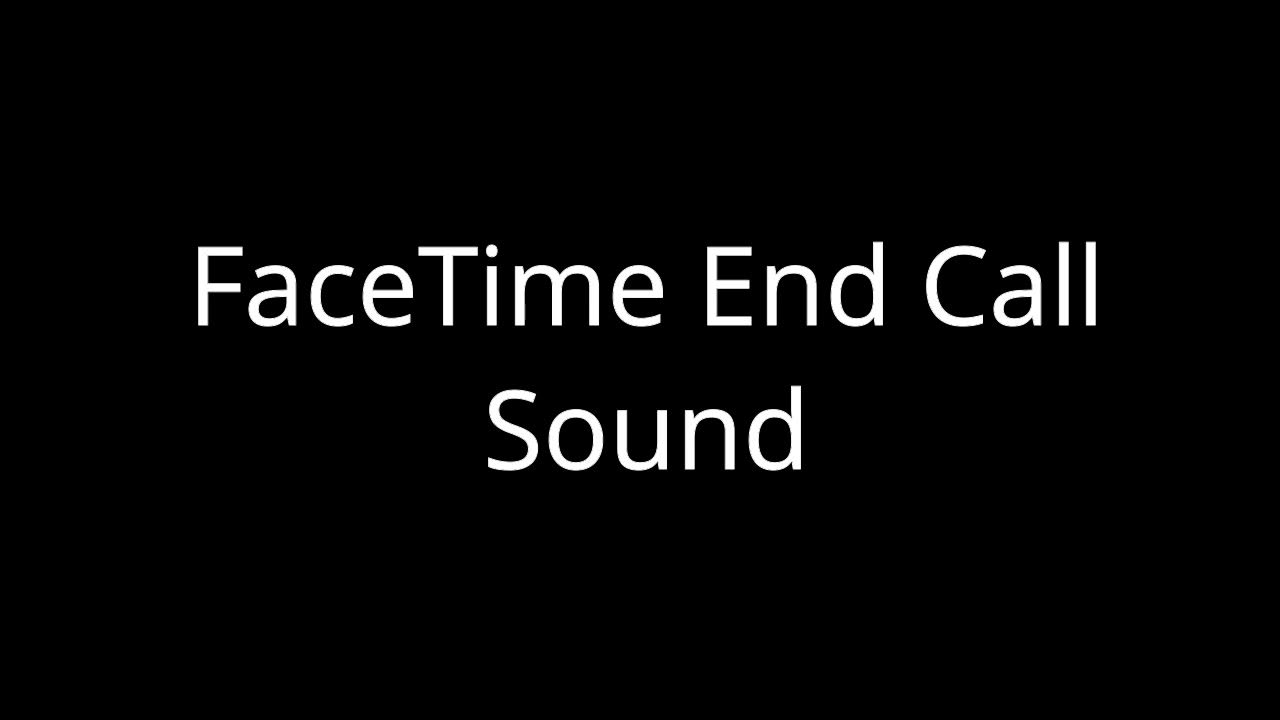 FaceTime End Call Sound (Tiktok) (Orignal) YouTube