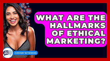 What Are The Hallmarks Of Ethical Marketing? - Everyday-Networking