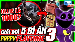 POPPY PLAYTIME 3: Top 5 Bí Ẩn - Ollie Là Thí Nghiệm EXP 1006? | meGAME