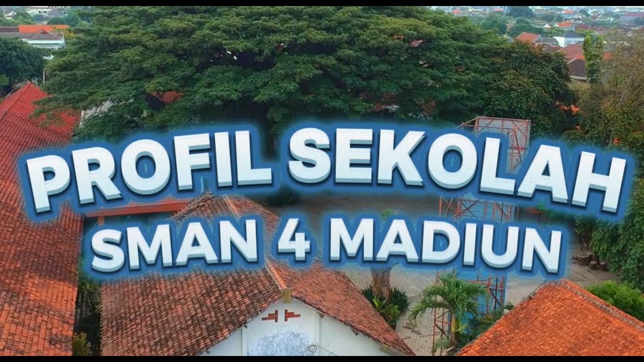 PROFIL SEKOLAH SMAN 4 MADIUN TAHUN 2024