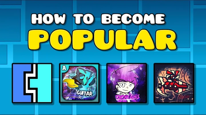 HOW TO BECOME POPULAR IN GEOMETRY DASH