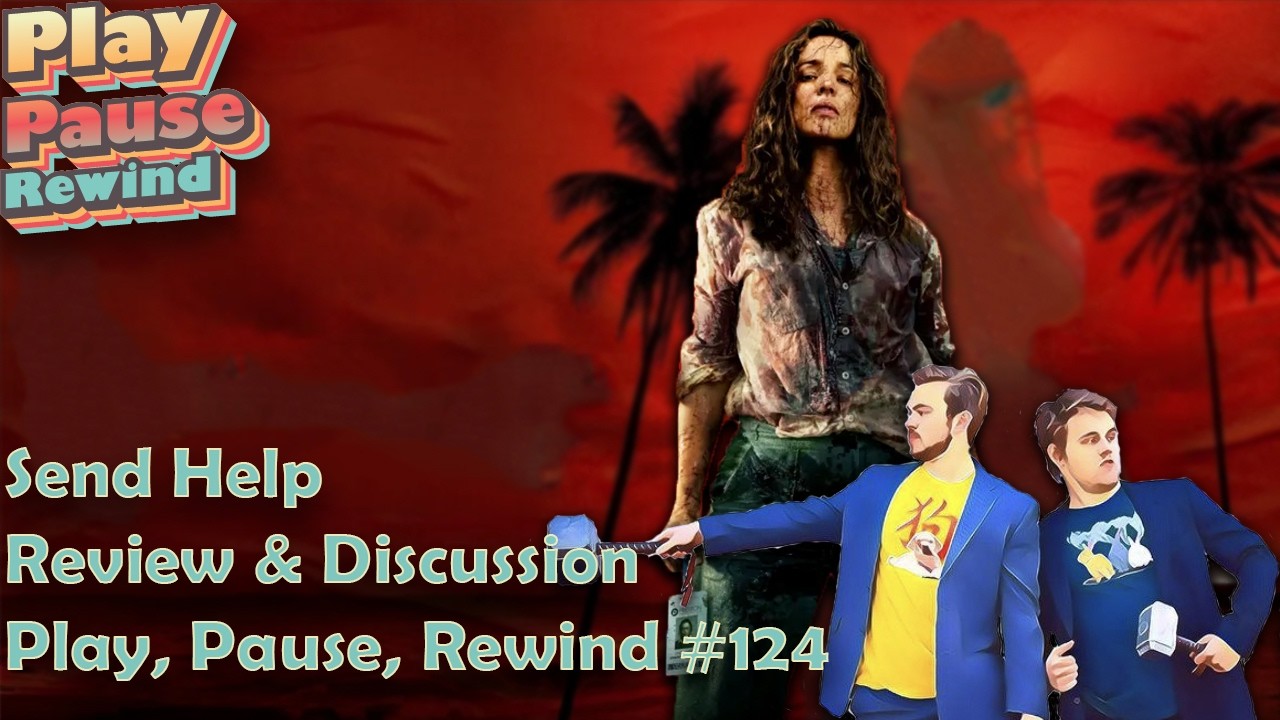 Send Help Review and Discussion: Play, Pause, Rewind 