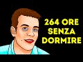 L'uomo che rimase sveglio per 11 GIORNI + altre storie scioccanti