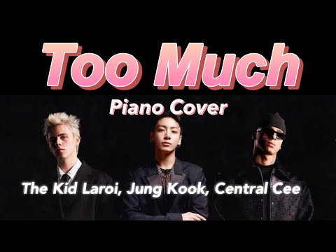 Too Much - The Kid LAROI(더 키드 라로이), JUNG KOOK(정국), Central Cee(센트럴 씨)