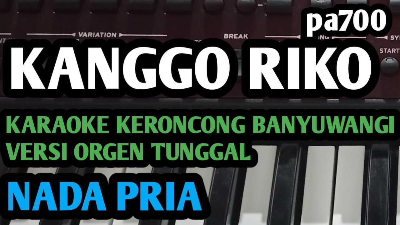 KANGGO RIKO: KARAOKE KERONCONG BANYUWANGI VERSI ORGEN TUNGGAL NADA COWOK