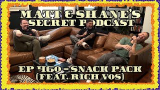 Ep 460  Snack Pack (feat. Rich Vos)