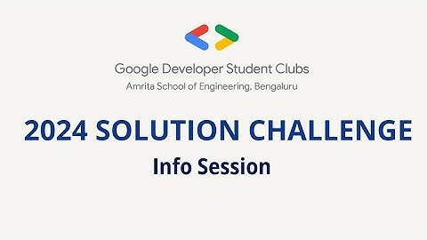 Google Solution Challenge   Info Session