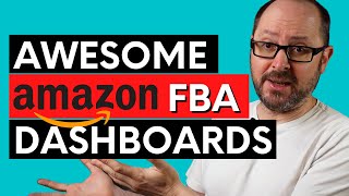 Amazon FBA Dashboards - Build Custom Reports With Your FBA Data To Increase Sales