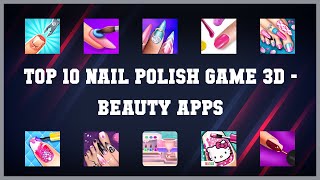 Top 10 Nail Polish Game 3d Android Apps screenshot 5