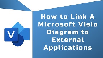 Microsoft Visio Tutorials | How to Link A Visio Diagram to External Applications