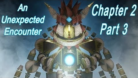 Knack Chapter 2-3 An Unexpected Encounter