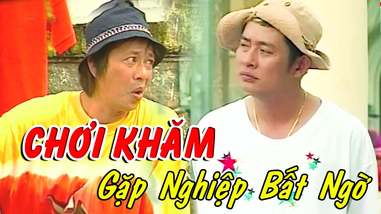 CHƠI KHĂM GẶP NGHIỆP – Hài Bảo Chung, Tấn Beo, Kiều Oanh Mới Nhất | Cười Bể Bụng 2025