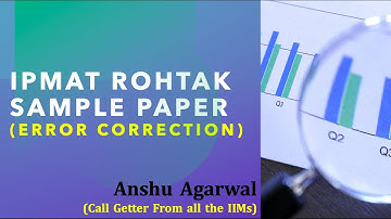 IPMAT Rohtak (IPM Rohtak) Sample Paper Solutions | Error in question