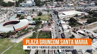 Plaza Gruncom Santa Maria