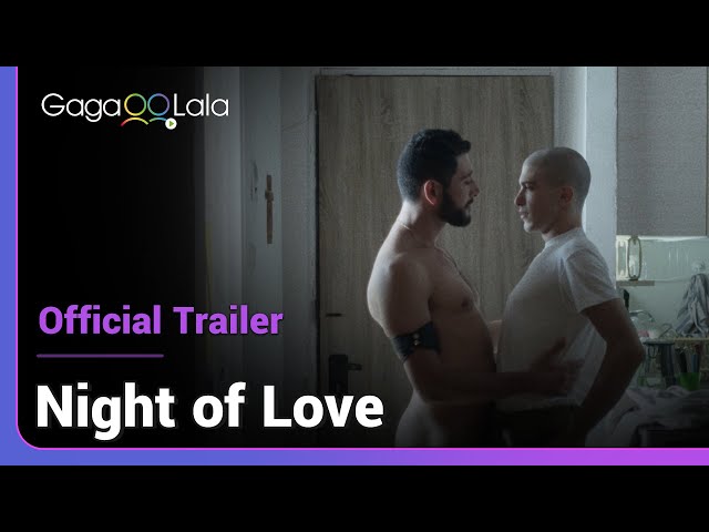 Night of Love | Official Trailer | Bodies intertwined, tonight him and the men bocome one. class=