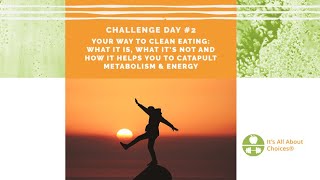 Your Way to Clean Eating: What it is, What it’s not and How it Helps you to Catapult Metabolism
