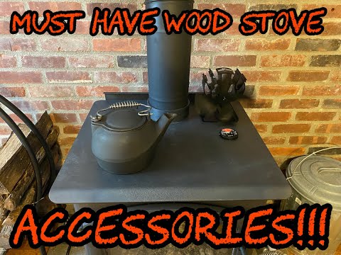 153 Must have Woodstove Accessories!! 