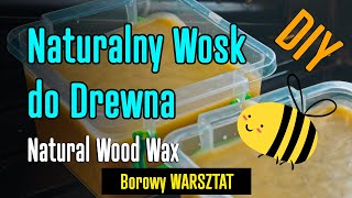 [VL_033] JAK ZROBIĆ WOSK DO DREWNA | Natural Wood Wax DIY | woodwax #wosk #drewno #DIY