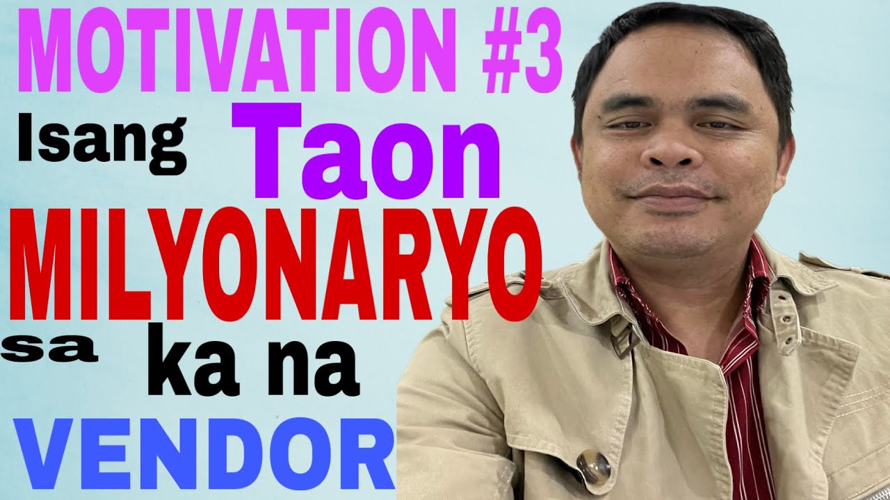 MOTIVATION #3 - Paano mag SIMULA sa NEGUSYO? 