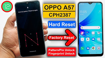 OPPO A57 2022 HARD RESET & FACTORY RESET | OPPO A57 2022 [ CPH2387 ] PATTERN/PIN/FINGERPRINT UNLOCK